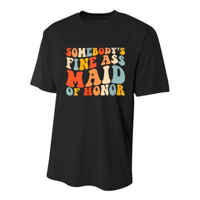 Somebodys Fine Ass Maid Of Honor Funny Retro Groovy Youth Performance Sprint T-Shirt