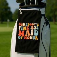 Somebodys Fine Ass Maid Of Honor Funny Retro Groovy Golf Towel
