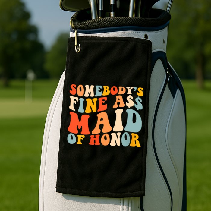Somebodys Fine Ass Maid Of Honor Funny Retro Groovy Golf Towel