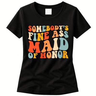 Somebodys Fine Ass Maid Of Honor Funny Retro Groovy Womens T-Shirt