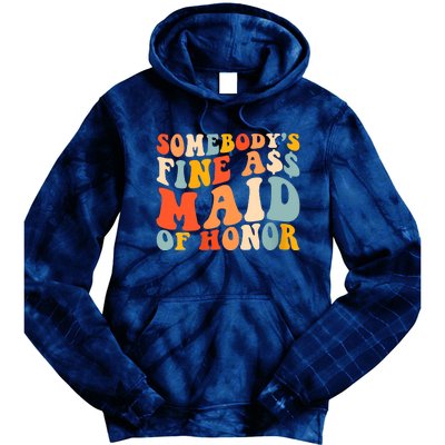 Somebodys Fine Ass Maid Of Honor Funny Retro Groovy Tie Dye Hoodie