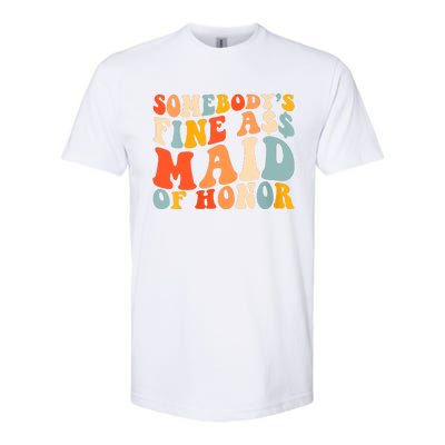 Somebodys Fine Ass Maid Of Honor Funny Retro Groovy Softstyle CVC T-Shirt