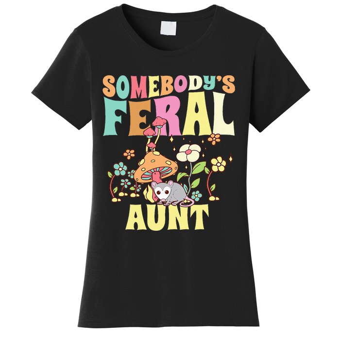 Somebody's Feral Aunt Opossum Wild Auntie Groovy Mushroom Women's T-Shirt