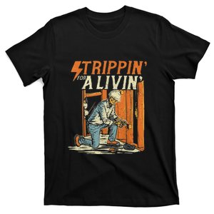 Stripping For A Living Funny Electrician Humor T-Shirt