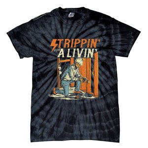 Stripping For A Living Funny Electrician Humor Tie-Dye T-Shirt