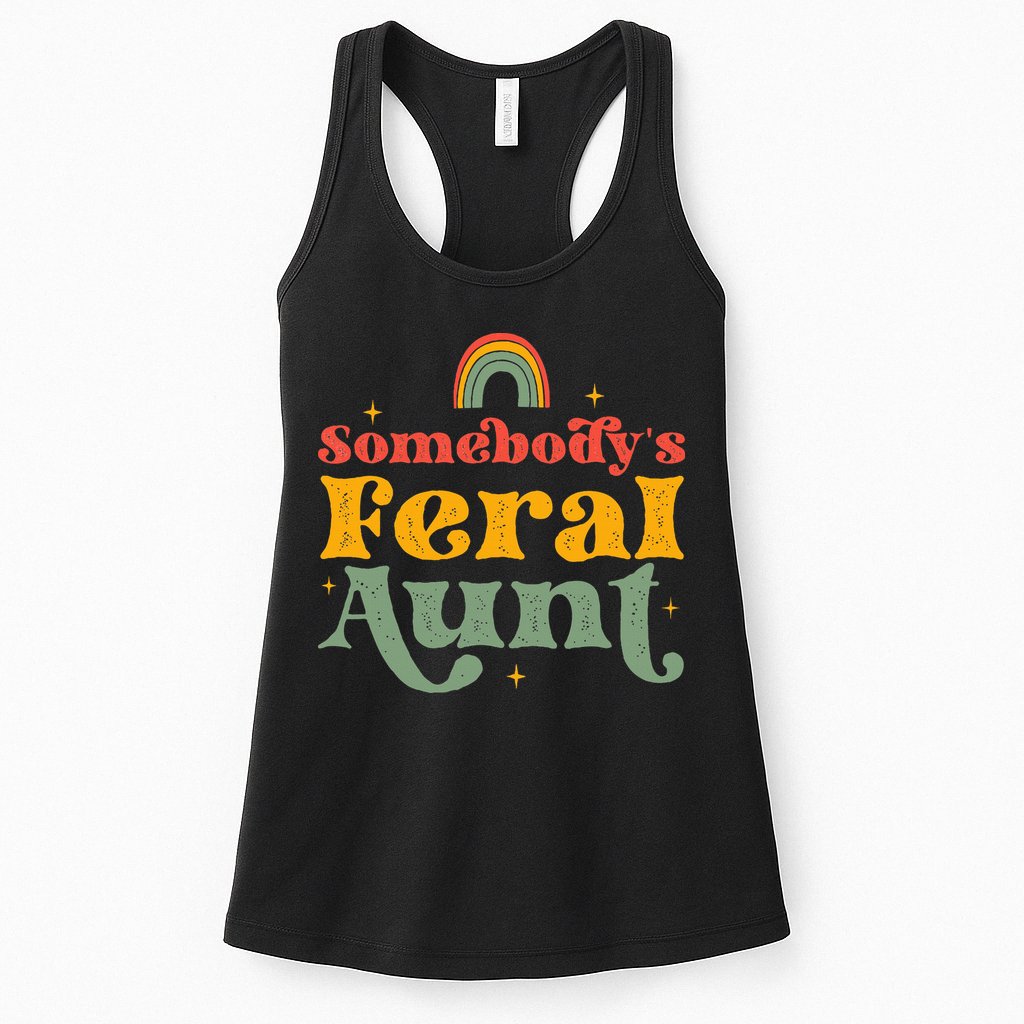 Somebody's Feral Aunt   Womens Tank Top