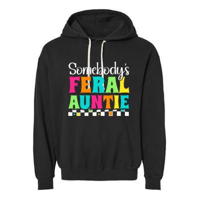 Somebody's Feral Aunt Mothers Day Colorful Auntie Garment-Dyed Fleece Hoodie