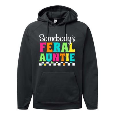 Somebody's Feral Aunt Mothers Day Colorful Auntie Performance Fleece Hoodie