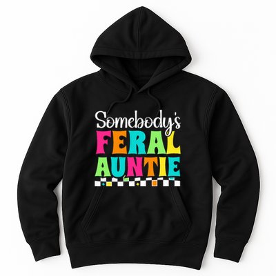 Somebody's Feral Aunt Mothers Day Colorful Auntie Hoodie