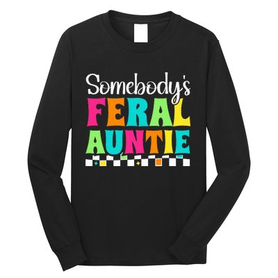 Somebody's Feral Aunt Mothers Day Colorful Auntie Long Sleeve Shirt