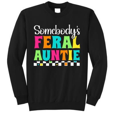 Somebody's Feral Aunt Mothers Day Colorful Auntie Sweatshirt