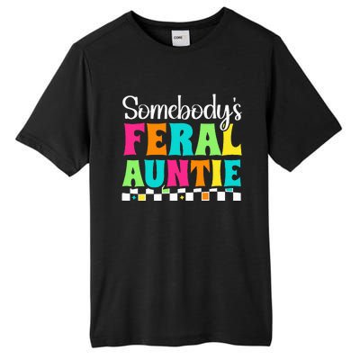 Somebody's Feral Aunt Mothers Day Colorful Auntie Tall Fusion ChromaSoft Performance T-Shirt