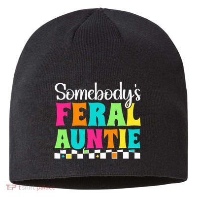 Somebody's Feral Aunt Mothers Day Colorful Auntie Sustainable Beanie