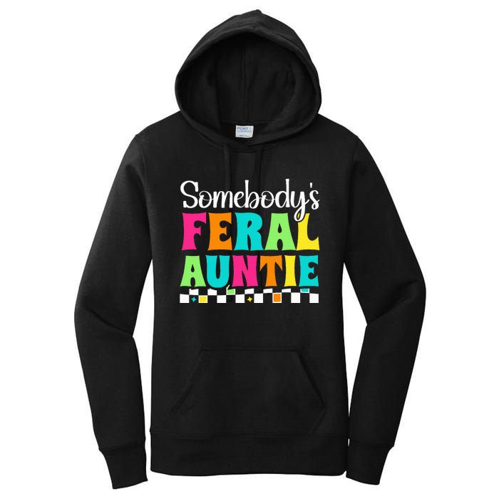 Somebody's Feral Aunt Mothers Day Colorful Auntie Women's Pullover Hoodie