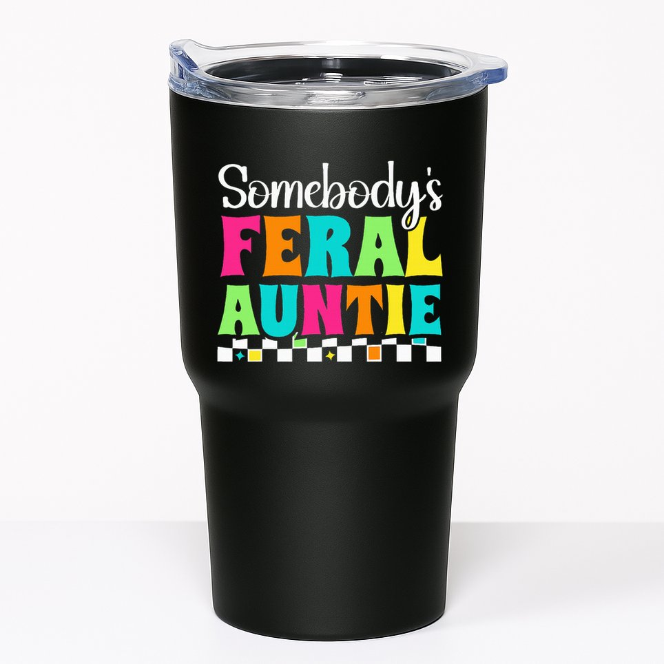 Somebody's Feral Aunt Mothers Day Colorful Auntie Tumbler