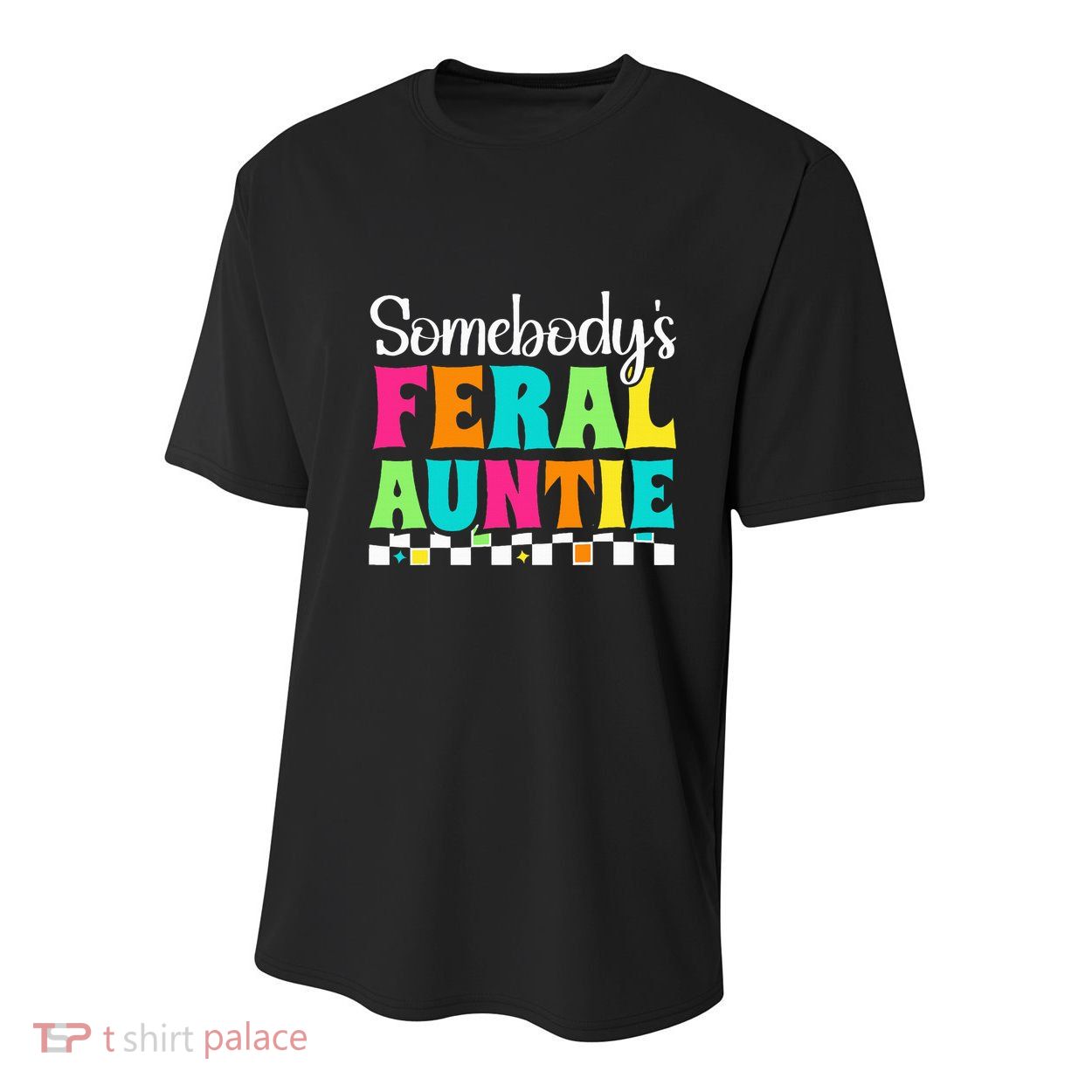 Somebody's Feral Aunt Mothers Day Colorful Auntie Youth Performance Sprint T-Shirt