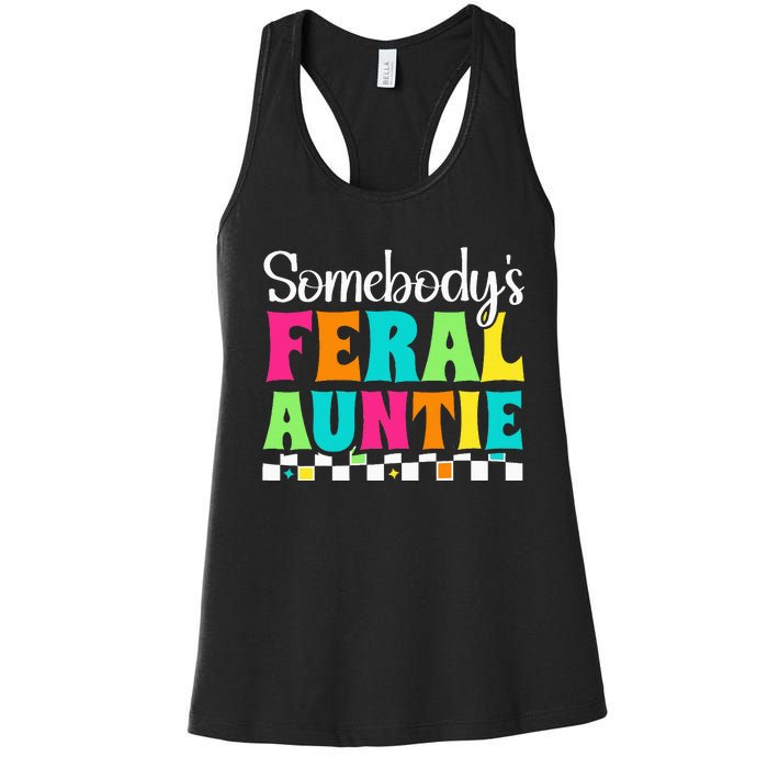 Somebody's Feral Aunt Mothers Day Colorful Auntie Women's Racerback Tank