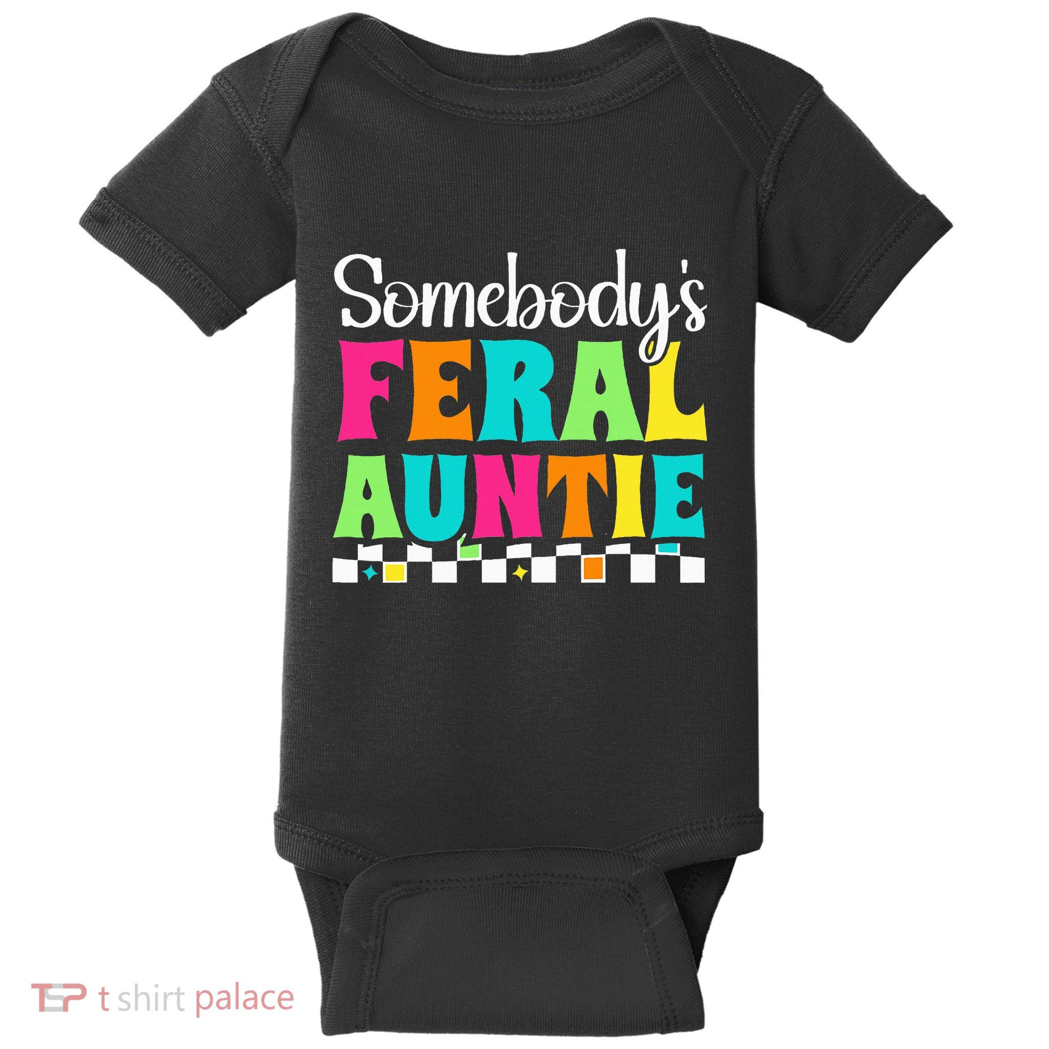 Somebody's Feral Aunt Mothers Day Colorful Auntie Baby Bodysuit