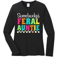 Somebody's Feral Aunt Mothers Day Colorful Auntie Ladies Long Sleeve Shirt