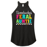 Somebody's Feral Aunt Mothers Day Colorful Auntie Women's Perfect Tri Rocker Tank