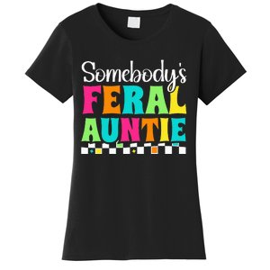 Somebody's Feral Aunt Mothers Day Colorful Auntie Women's T-Shirt