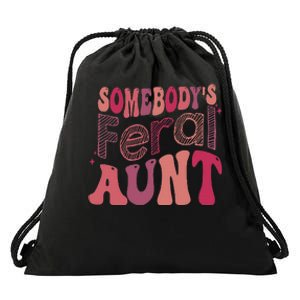 Somebody's Feral Aunt Groovy For Aunt Mothers Day Drawstring Bag