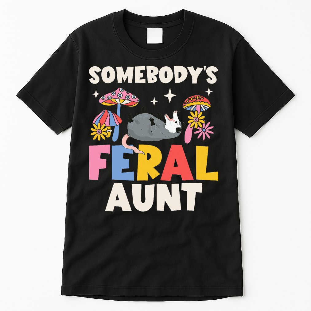 Somebody's Feral Aunt Opossum Wild Auntie Groovy Mushroom Tall T-Shirt