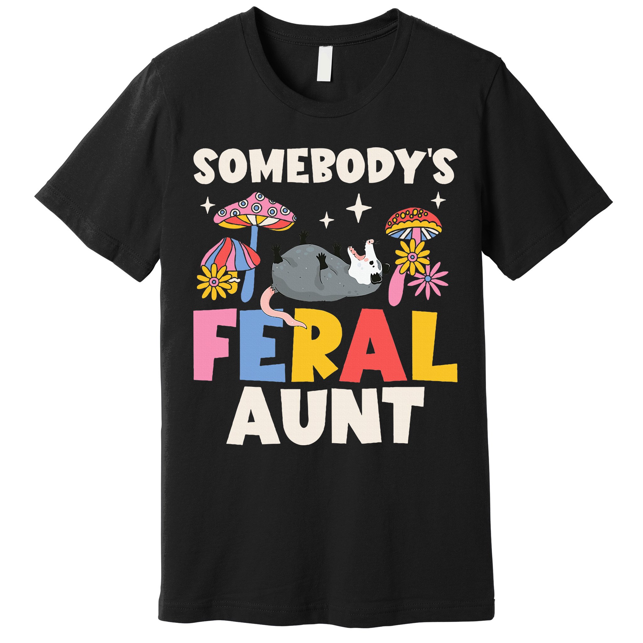 Somebody's Feral Aunt Opossum Wild Auntie Groovy Mushroom Premium T-Shirt