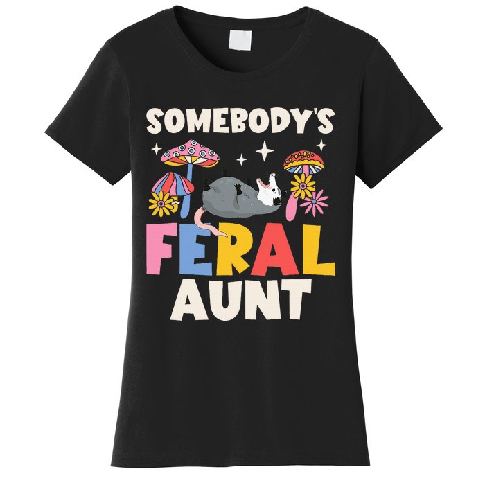 Somebody's Feral Aunt Opossum Wild Auntie Groovy Mushroom Women's T-Shirt