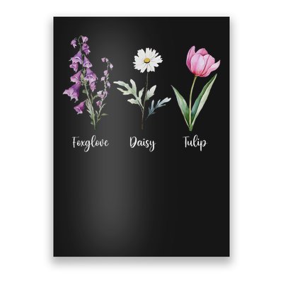 Subtle Floral Anti Trump Flowers Foxglove Daisy Tulip Funny Poster