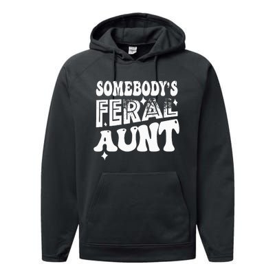 Somebody's Feral Aunt Performance Fleece Hoodie