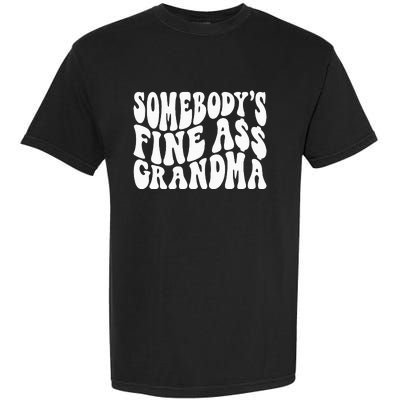 SomebodyS Fine Ass Grandma Funny Garment-Dyed Heavyweight T-Shirt