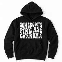 SomebodyS Fine Ass Grandma Funny Hoodie