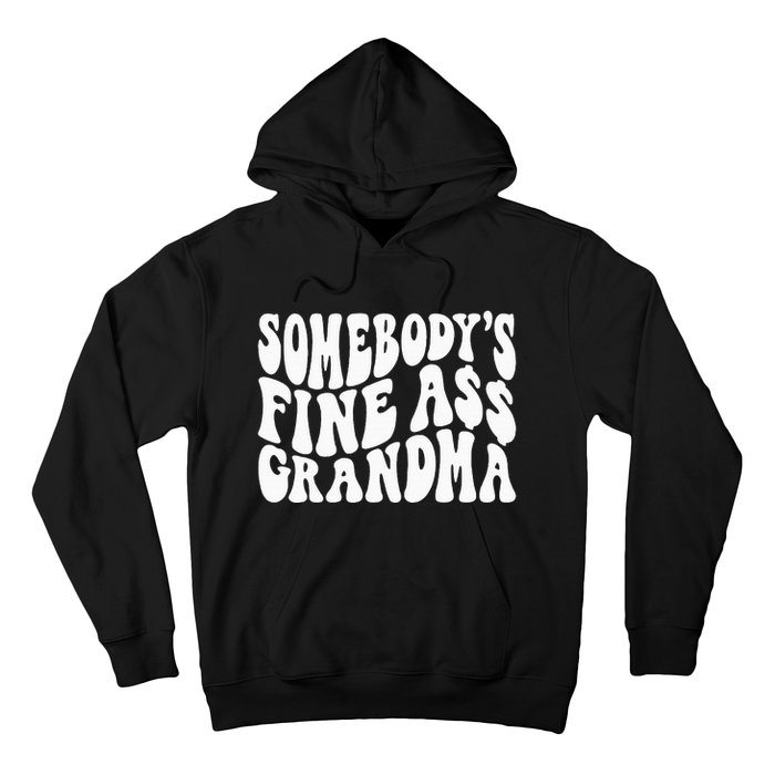 SomebodyS Fine Ass Grandma Funny Hoodie