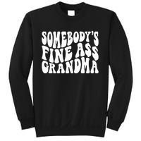 SomebodyS Fine Ass Grandma Funny Sweatshirt