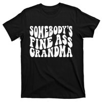 SomebodyS Fine Ass Grandma Funny T-Shirt