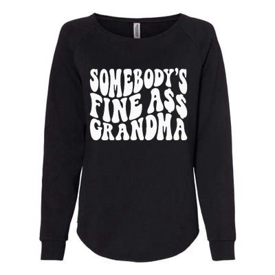 SomebodyS Fine Ass Grandma Funny Womens California Wash Sweatshirt