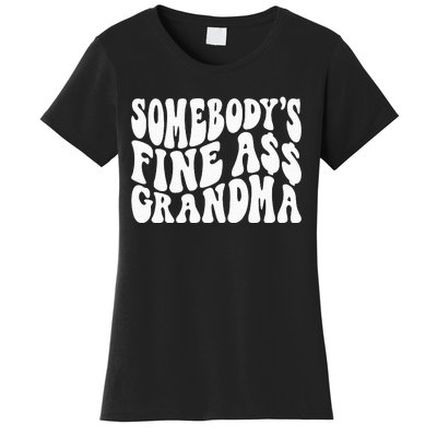 SomebodyS Fine Ass Grandma Funny Women's T-Shirt