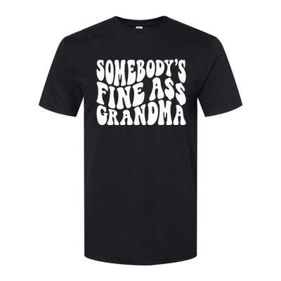 SomebodyS Fine Ass Grandma Funny Softstyle CVC T-Shirt