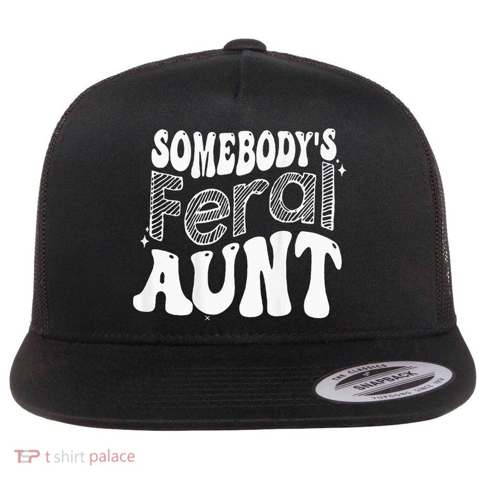 Somebodys Feral Aunt Flatbill Hat