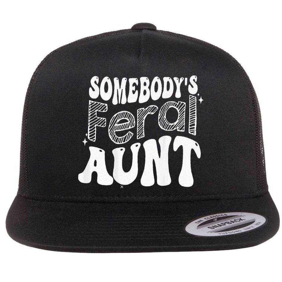 Somebodys Feral Aunt Flat Bill Trucker Hat