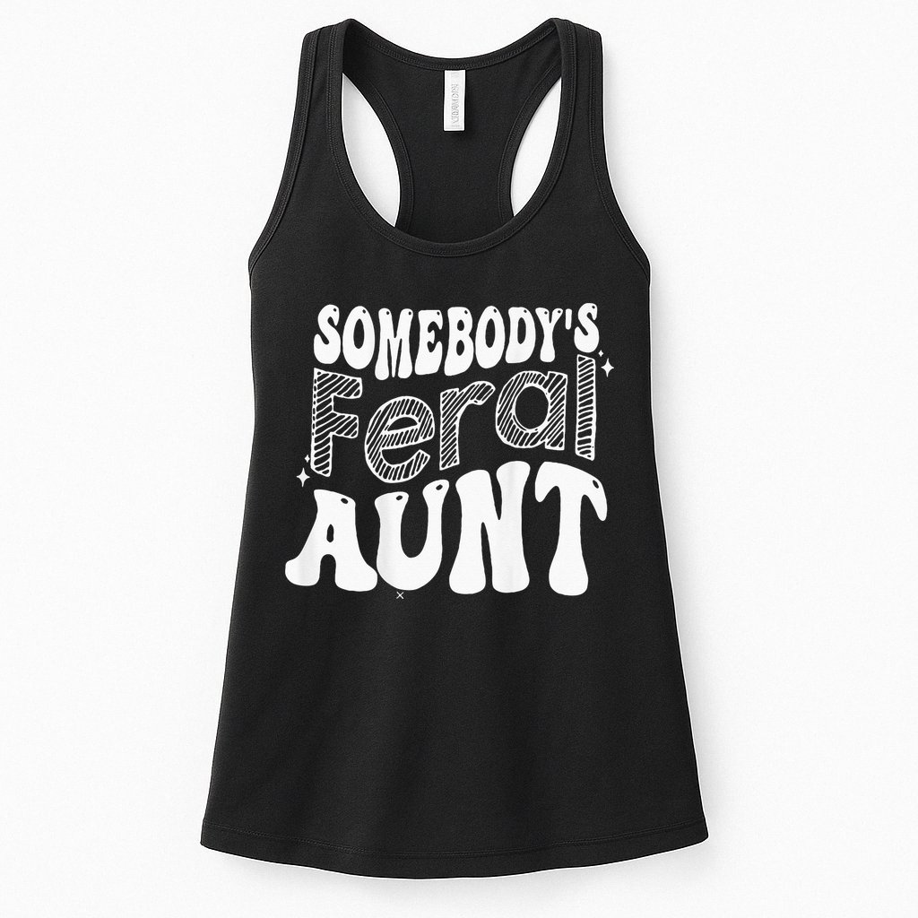 Somebodys Feral Aunt Womens Tank Top