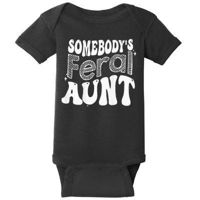 Somebodys Feral Aunt Baby Bodysuit