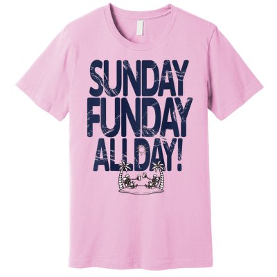 Sunday Funday All Day Premium T-Shirt