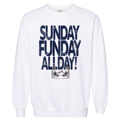 Sunday Funday All Day Garment-Dyed Sweatshirt