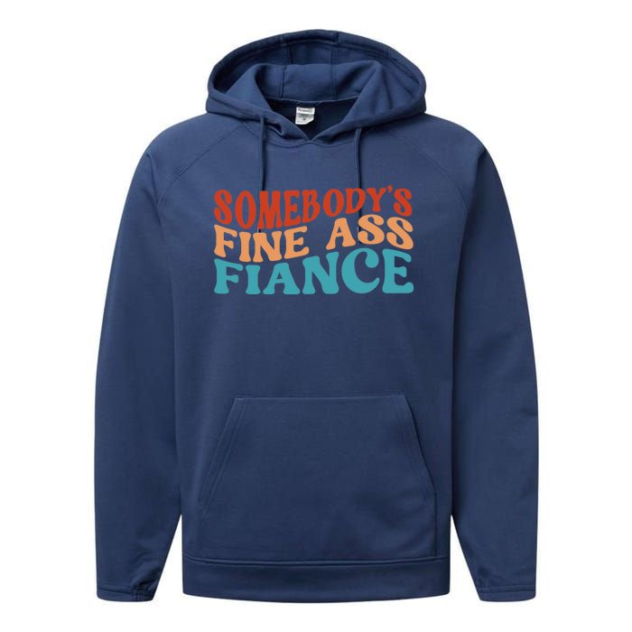 Somebody's Fine Ass Fiance Funny Mom Saying Retro Groovy Performance Fleece Hoodie