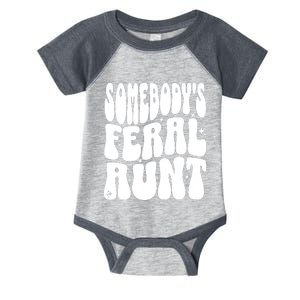 SomebodyS Feral Aunt Infant Baby Jersey Bodysuit