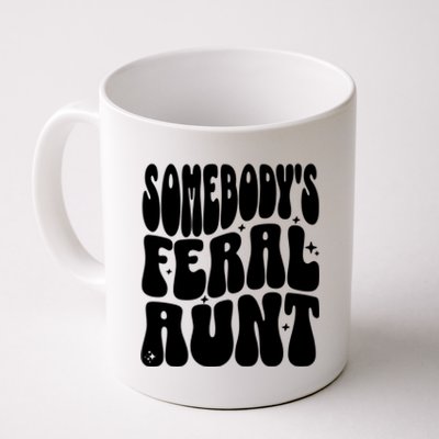 SomebodyS Feral Aunt Coffee Mug