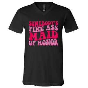 SomebodyS Fine Ass Maid Of Honor V-Neck T-Shirt