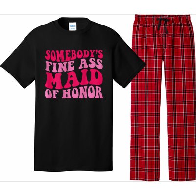 SomebodyS Fine Ass Maid Of Honor Pajama Set